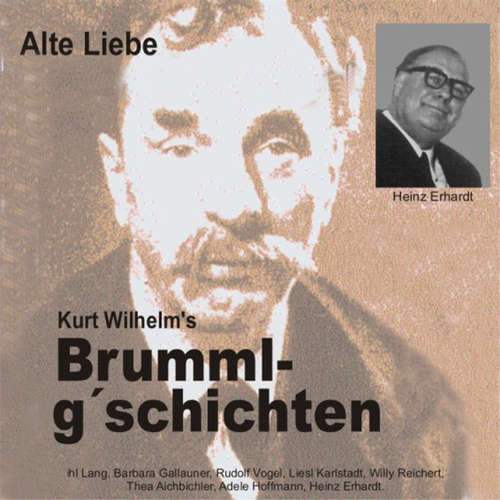 Hoerbuch Brummlg'schichten  Alte Liebe - Wilhelm Kurt - Michl Lang