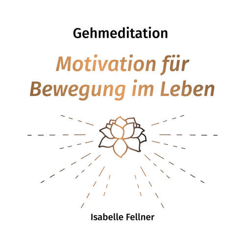 Hoerbuch Gehmeditation - Isabelle Fellner - Isabelle Fellner