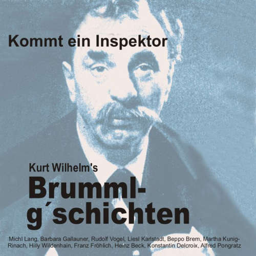 Hoerbuch Brummlg'schichten Kommt ein Inspektor - Wilhelm Kurt - Michl Lang