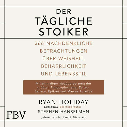 Hoerbuch Der tägliche Stoiker - Ryan Holiday - Michael J. Diekmann