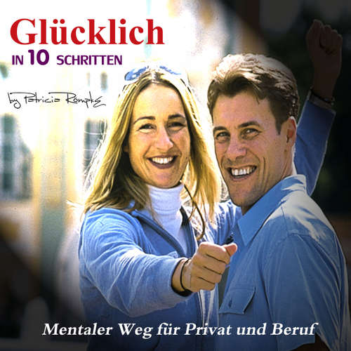 Hoerbuch Glücklich in 10 Schritten - Patricia Römpke - Patricia Römpke