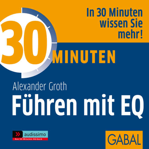 Hoerbuch 30 Minuten Führen mit EQ - Alexander Groth - Gisa Bergmann