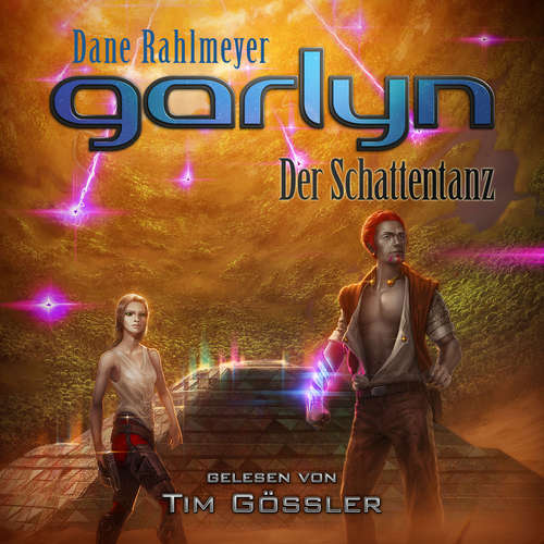 Hoerbuch Garlyn: Der Schattentanz - Dane Rahlmeyer - Tim Gössler