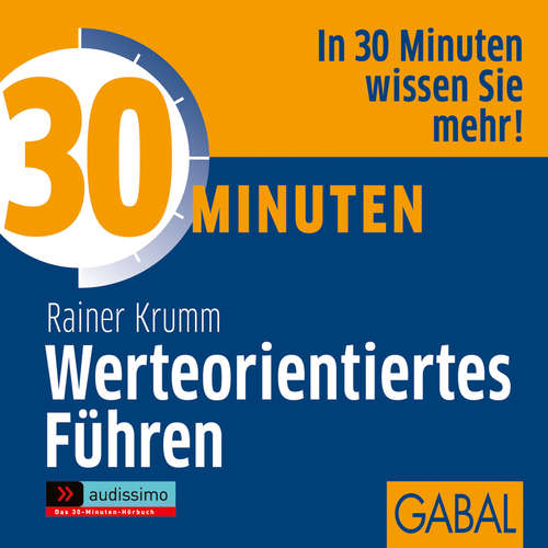 Hoerbuch 30 Minuten Werteorientiertes Führen - Rainer Krumm - Gilles Karolyi