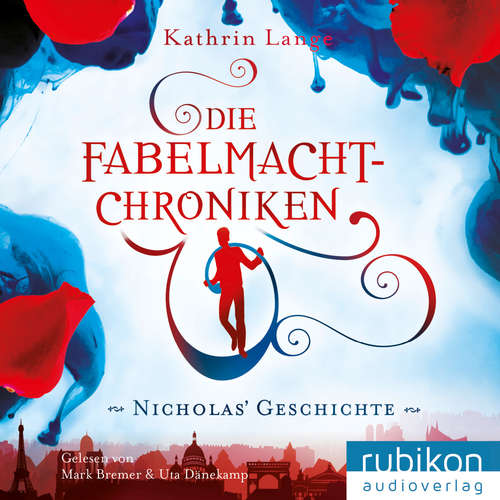 Hoerbuch Die Fabelmacht-Chroniken (Nicholas' Geschichte) - Kathrin Lange - Uta Dänekamp