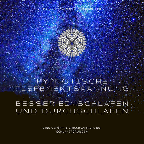 Hoerbuch Hypnotische Tiefenentspannung: Besser einschlafen und durchschlafen - Patrick Lynen - Stephan Müller