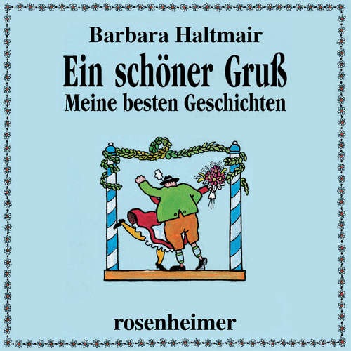 Hoerbuch Ein schöner Gruß - Barbara Haltmair - Barbara Haltmair