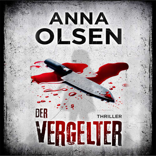 Hoerbuch Der Vergelter - Anna Olsen - Sven Mindermann