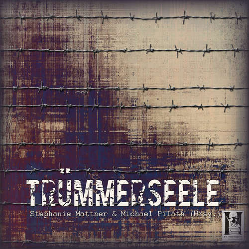 Hoerbuch TrümmerSeele (Hörbuch) - Stephanie Mattner - Various Artists