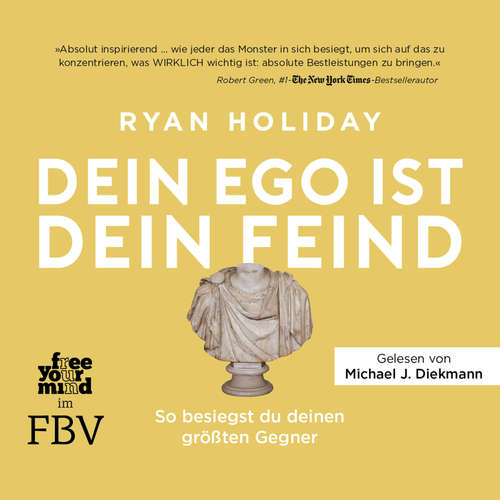 Hoerbuch Dein Ego ist dein Feind - Ryan Holiday - Michael J. Diekmann