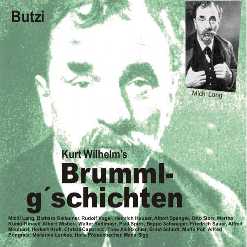 Hoerbuch Brummlg'schichten  Butzi - Wilhelm Kurt - Michl Lang