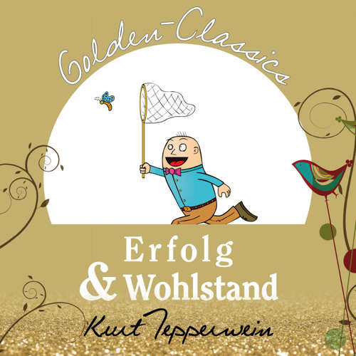 Hoerbuch Erfolg und Wohlstand - Golden Classics - - Kurt Tepperwein