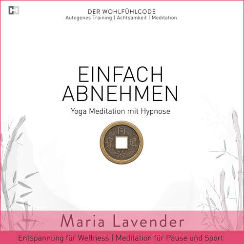 Hoerbuch Einfach Abnehmen | Yoga Meditation mit Hypnose | Entspannung für Wellness | Meditation für Pause und Sport - Maria Lavender - Maria Lavender