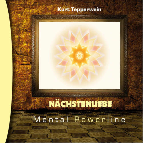 Hoerbuch Nächstenliebe: Mental Powerline -  - Kurt Tepperwein