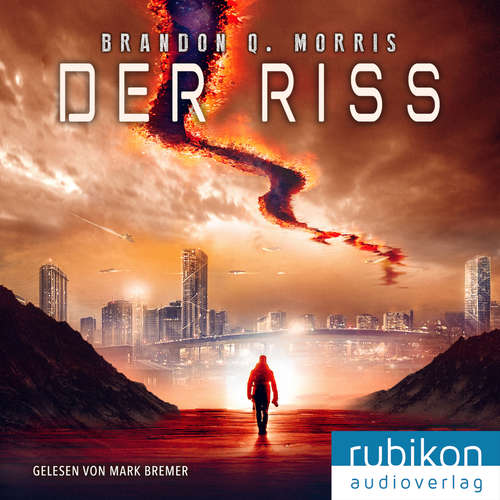 Hoerbuch Der Riss - Brandon Q. Morris - Mark Bremer