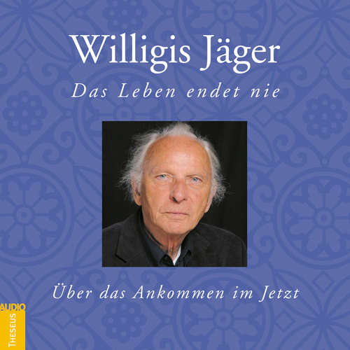Hoerbuch Das Leben endet nie - Willigis Jäger - Willigis Jäger