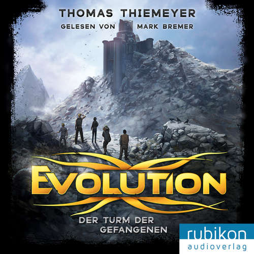 Hoerbuch Evolution (2). Der Turm der Gefangenen - Thomas Thiemeyer - Mark Bremer