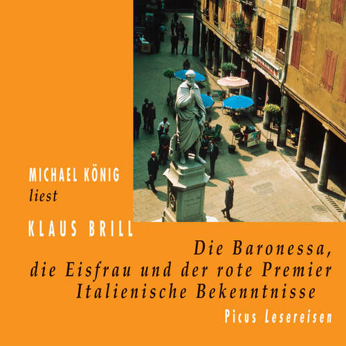 Hoerbuch Die Baronessa, die Eisfrau und der rote Premier - Klaus Brill - Michael König