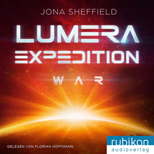 Hoerbuch Lumera Expedition: War - Jona Sheffield - Florian Hoffmann