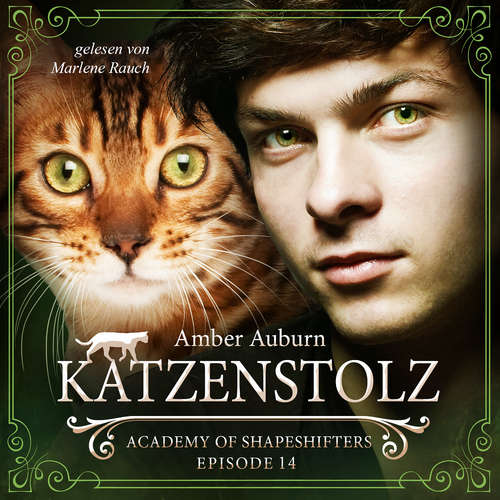 Hoerbuch Katzenstolz, Episode 14 - Fantasy-Serie - Amber Auburn - Marlene Rauch
