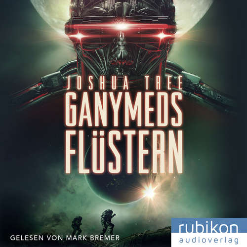 Hoerbuch Ganymeds flüstern - Joshua Tree - Mark Bremer