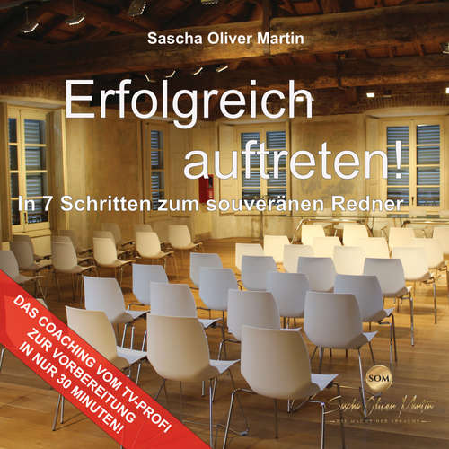 Hoerbuch Erfolgreich auftreten! - Sascha Oliver Martin - Sascha Oliver Martin
