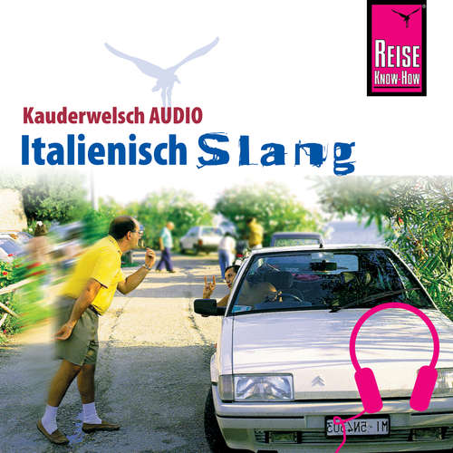 Hoerbuch Reise Know-How Kauderwelsch AUDIO Italienisch Slang - Michael Blümke - Bruna Boldrini