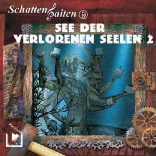 Hoerbuch Schattensaiten 9 - See der verlorenen Seelen 2 - Katja Behnke - Walter Blohm