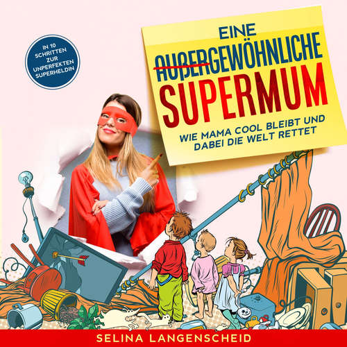 Hoerbuch Eine außergewöhnliche Supermum: - Selina Langenscheid - Juliane Eva Eberwein