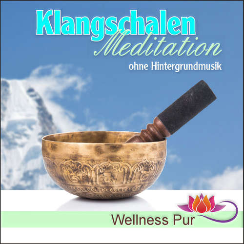Hoerbuch Klangschalen Meditation ohne Hintergrundmusik - Volker Hoffmann - Rainer Böhm