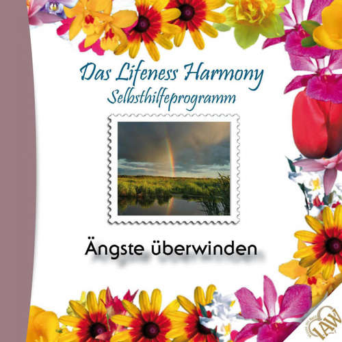 Hoerbuch Das Lifeness Harmony Selbsthilfeprogramm: Ängste überwinden -  - Judith Winkler