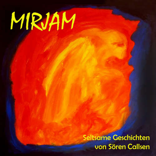 Hoerbuch Mirjam - Sören Callsen - Sören Callsen