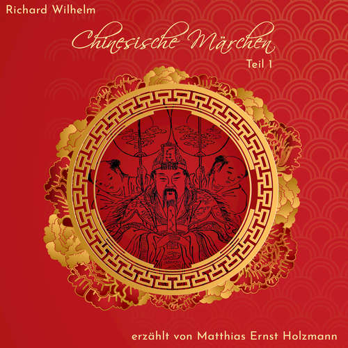 Hoerbuch Chinesische Märchen - Richard Wilhelm - Matthias Ernst Holzmann