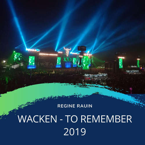 Hoerbuch Wacken - to remember 2019 - Regine Rauin - Regine Rauin
