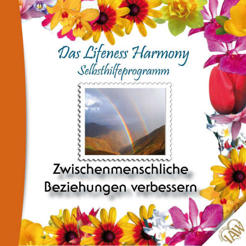 Hoerbuch Das Lifeness Harmony Selbsthilfeprogramm: Zwischenmenschliche Beziehungen verbessern -  - Judith Winkler