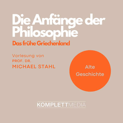 Hoerbuch Die Anfänge der Philosophie - Michael Stahl - Michael Stahl