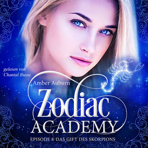 Hoerbuch Zodiac Academy, Episode 8 - Das Gift des Skorpions - Amber Auburn - Chantal Busse