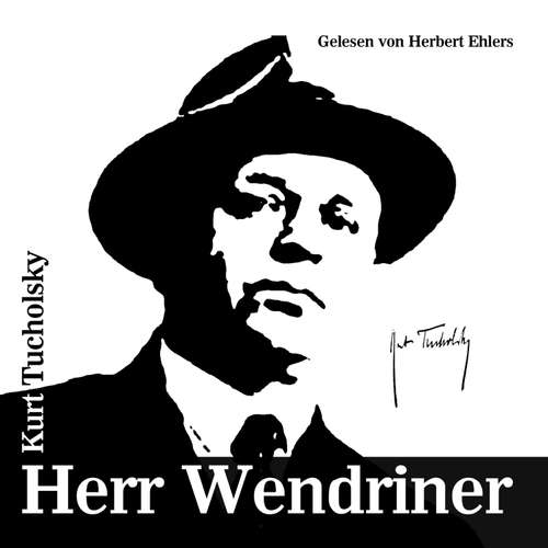 Hoerbuch Herr Wendriner - Kurt Tucholsky - Herbert Ehlers