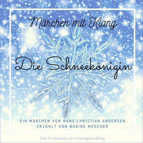 Hoerbuch Die Schneekönigin - Hans Christian Andersen - Nadine Mescher