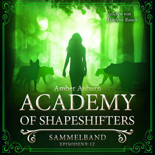 Hoerbuch Academy of Shapeshifters - Sammelband 3 - Amber Auburn - Marlene Rauch