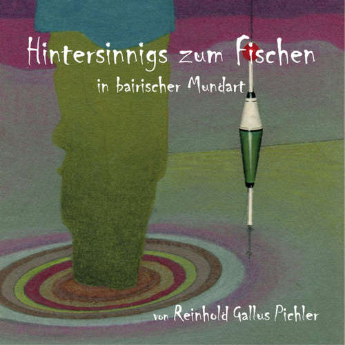 Hoerbuch Hintersinnigs zum Fischen -  - Reinhold Gallus Pichler