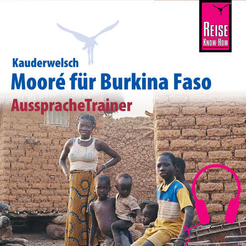 Hoerbuch Reise Know-How Kauderwelsch AusspracheTrainer Mooré für Burkina Faso - Björn Stockleben - Jul M. Sanwidi