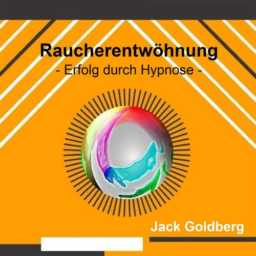 Hoerbuch Raucherentwöhnung - Jack Goldberg - Jack Goldberg