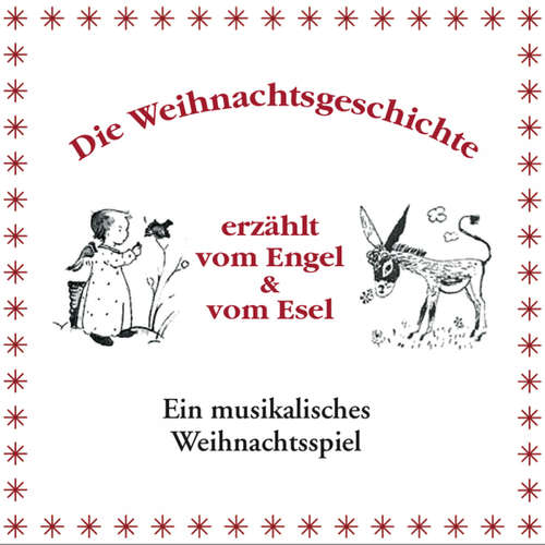 Hoerbuch Die Weihnachtsgeschichte erzählt vom Engel & vom Esel -  - Thandiwe Braun