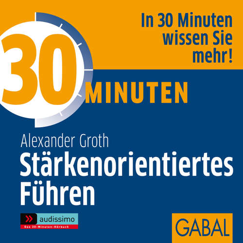Hoerbuch 30 Minuten Stärkenorientiertes Führen - Alexander Groth - Gabi Franke