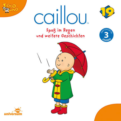 Hoerbuch Caillou - Folgen 209-214: Spaß im Regen -  - Julia Haacke
