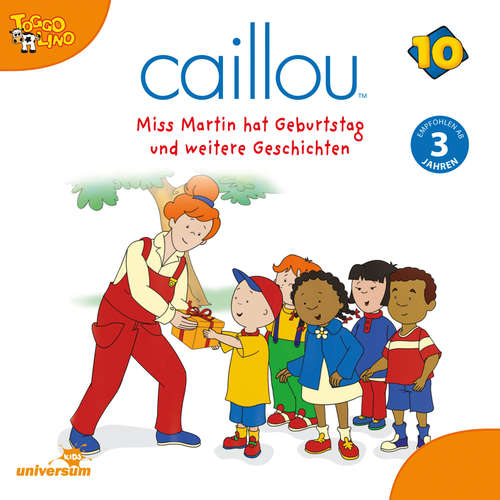 Hoerbuch Caillou - Folgen 119-130: Miss Martin hat Geburtstag -  - Julia Haacke