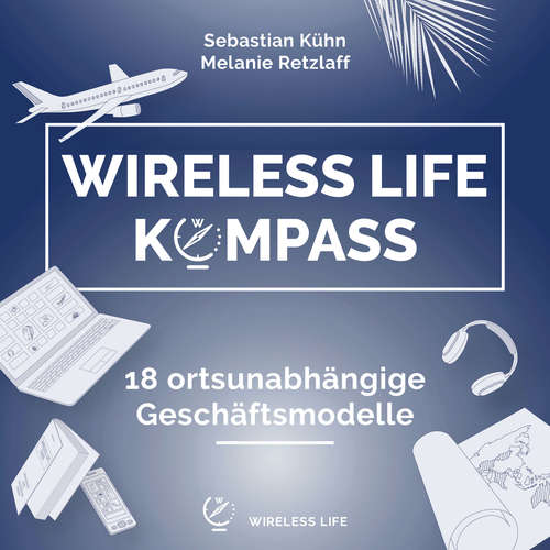 Hoerbuch Wireless Life Kompass - Sebastian Kühn - Hagen Winterfels