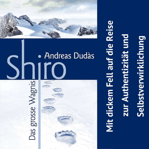 Hoerbuch Shiro - Das grosse Wagnis - Andreas Dudàs - Eva Maria Wolf