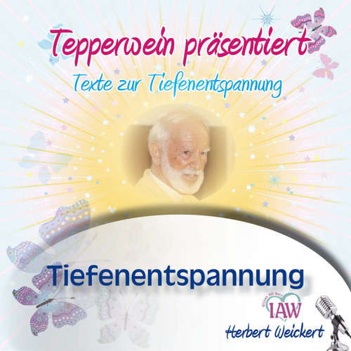 Hoerbuch Tepperwein präsentiert: Tiefenentspannung (Texte zur Tiefenentspannung) -  - Herbert Weickert